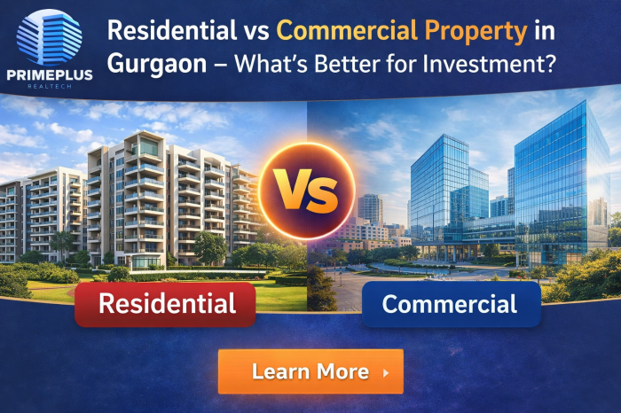 Commercial vs Residential Property in Gurgaon - Primeplus Realtech